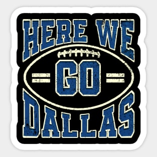 Here We Go Dallas Football Sticker